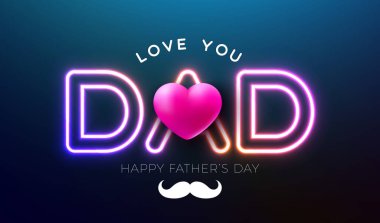 Happy Fathers Day Greeting Card Design with Glowing Neon Light I Love You Dad Lettering and Lovely Heart on Blue Background. Vector Celebration Illustration Template for Banner, Flyer or Poster.