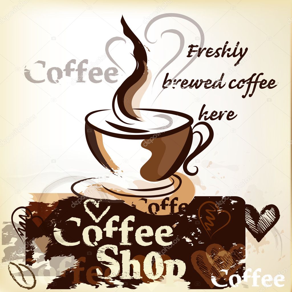 Coffee shop poster in grunge vintage style with cup of freshly Stock Vector  by ©MashaKotscur 25254645