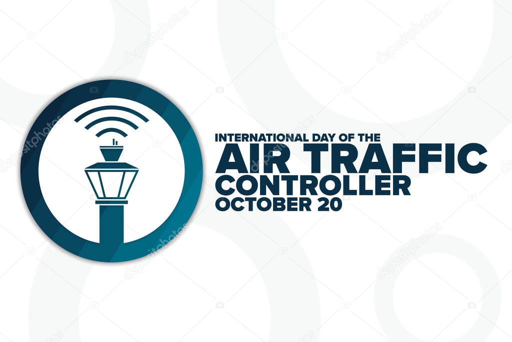 International Day of the Air Traffic Controller. October 20. Holiday concept. Template for background, banner, card, poster with text inscription. Vector EPS10 illustration