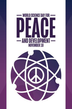 Barış ve Kalkınma için Dünya Bilim Günü. 10 Kasım. Tatil konsepti. Arkaplan, afiş, kart, yazılı poster şablonu. Vektör EPS10 illüstrasyonu.