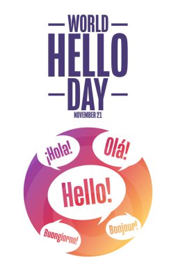 Dünya Merhaba Günü. 21 Kasım. Tatil konsepti. Arkaplan, afiş, kart, yazılı poster şablonu. Vektör EPS10 illüstrasyonu.