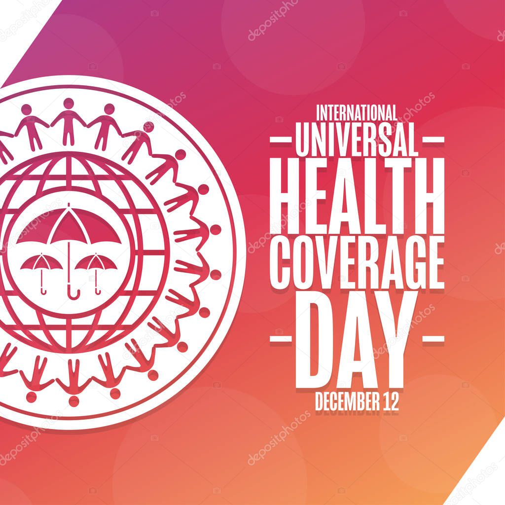 International Universal Health Coverage Day. December 12. Holiday concept. Template for background, banner, card, poster with text inscription. Vector EPS10 illustration.