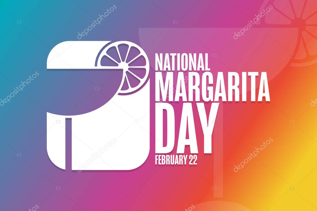 National Margarita Day. February 22. Holiday concept. Template for background, banner, card, poster with text inscription. Vector EPS10 illustration.