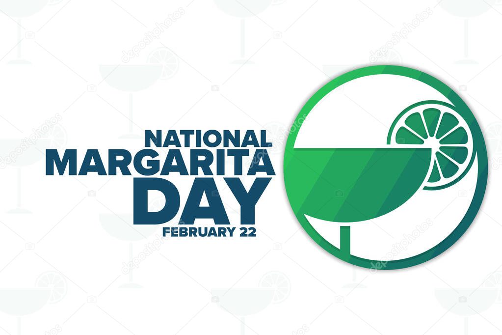 National Margarita Day. February 22. Holiday concept. Template for background, banner, card, poster with text inscription. Vector EPS10 illustration