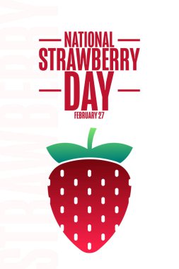 Ulusal Çilek Günü. 27 Şubat. Tatil konsepti. Arkaplan, afiş, kart, yazılı poster şablonu. Vektör EPS10 illüstrasyonu.