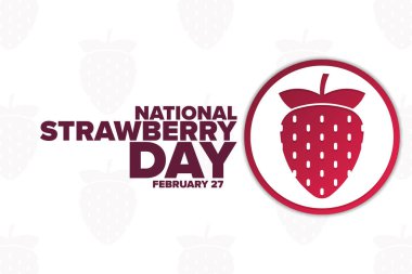 Ulusal Çilek Günü. 27 Şubat. Tatil konsepti. Arkaplan, afiş, kart, yazılı poster şablonu. Vektör EPS10 illüstrasyonu.