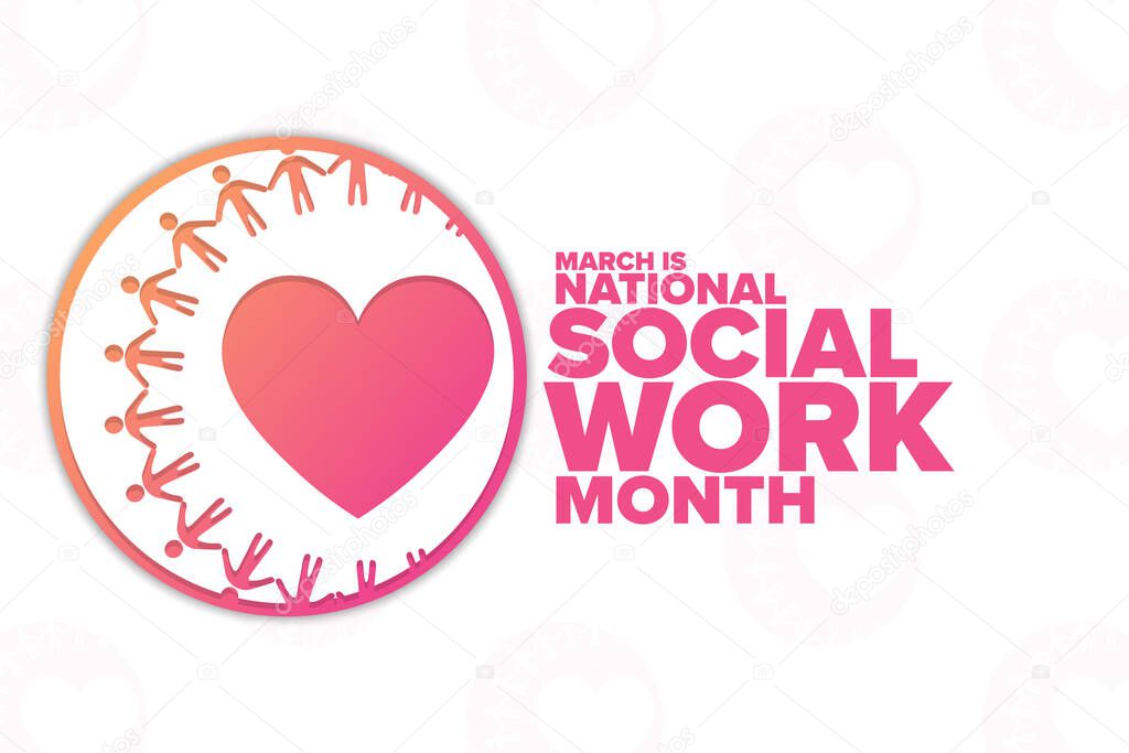 March is National Social Work Month. Holiday concept. Template for background, banner, card, poster with text inscription. Vector EPS10 illustration