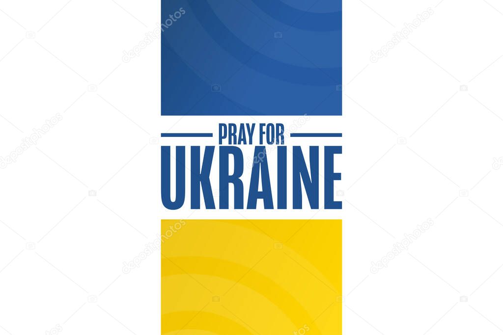Pray for Ukraine. Template for background, banner, poster with text inscription. Vector EPS10 illustration.