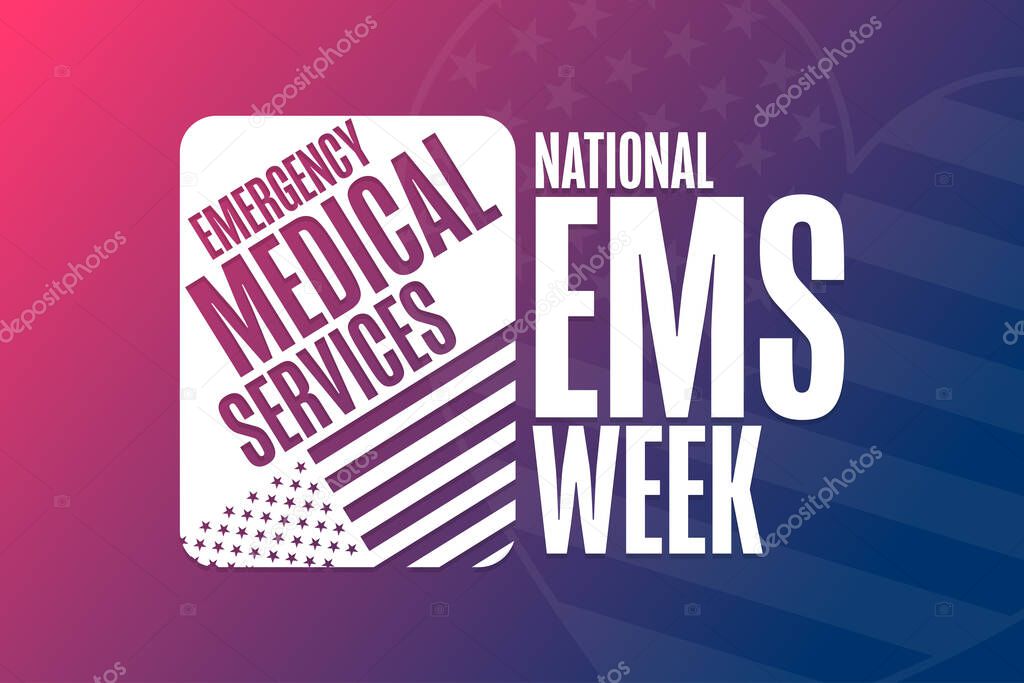 National EMS Week. Emergency Medical Services. Holiday concept. Template for background, banner, card, poster with text inscription. Vector EPS10 illustration