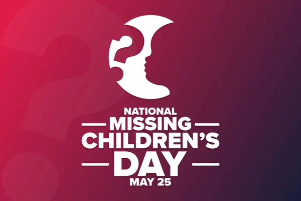 National Missing Children Day. May 25. Holiday concept. Template for background, banner, card, poster with text inscription. Vector EPS10 illustration. — Stock vektor