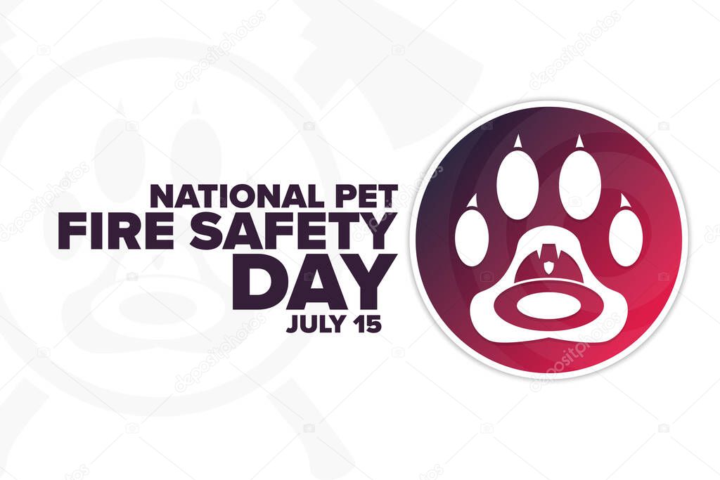National Pet Fire Safety Day. July 15. Holiday concept. Template for background, banner, card, poster with text inscription. Vector EPS10 illustration