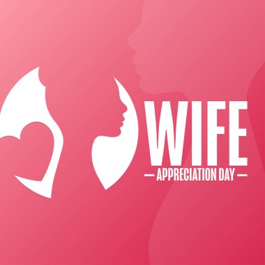 Wife Appreciation Day. Holiday concept. Template for background, banner, card, poster with text inscription. Vector EPS10 illustration