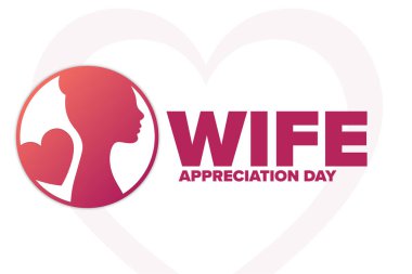 Wife Appreciation Day. Holiday concept. Template for background, banner, card, poster with text inscription. Vector EPS10 illustration