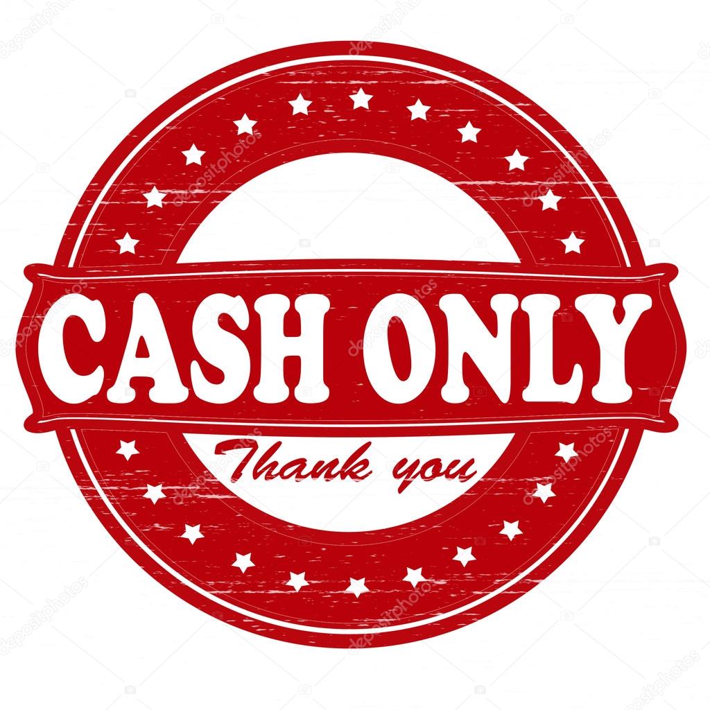 Cash only
