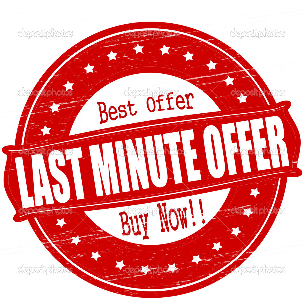 Last minute offer