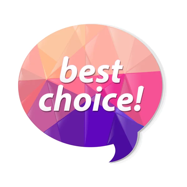 Colorful Speech Bubble With Best Choice Symbol — Stock Vector