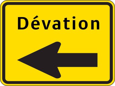 Fransızcada karayolu inşaatında doğru yön için sarı ve siyah tabela;