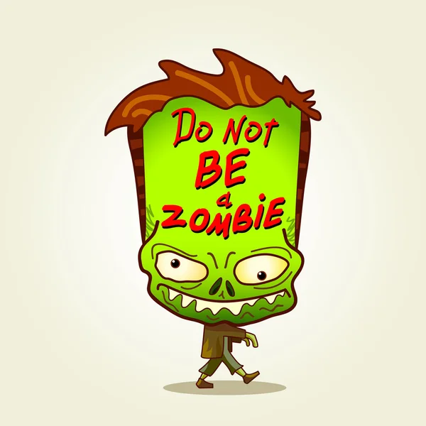 Zombie. Do not be a zombie. — Stock Vector