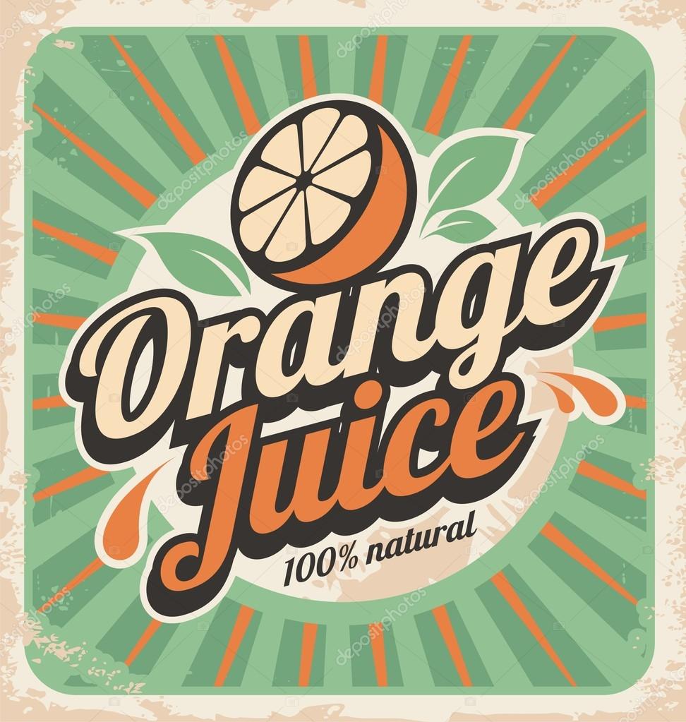Orange juice retro poster. Vector label illustration for 100% natural product. Vintage old paper graphic design poster.