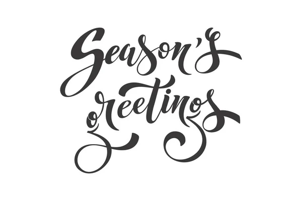 Season Greetings Hand Lettering Calligraphy Vector Holiday Illustration Element Typographic — Stock Vector