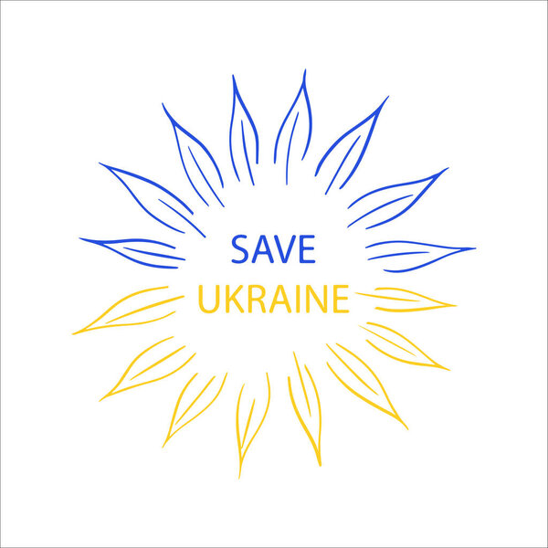 Sunflower and text Save Ukraine with colors of Ukrainian flag. Nature concept. Vector illustration on white background.