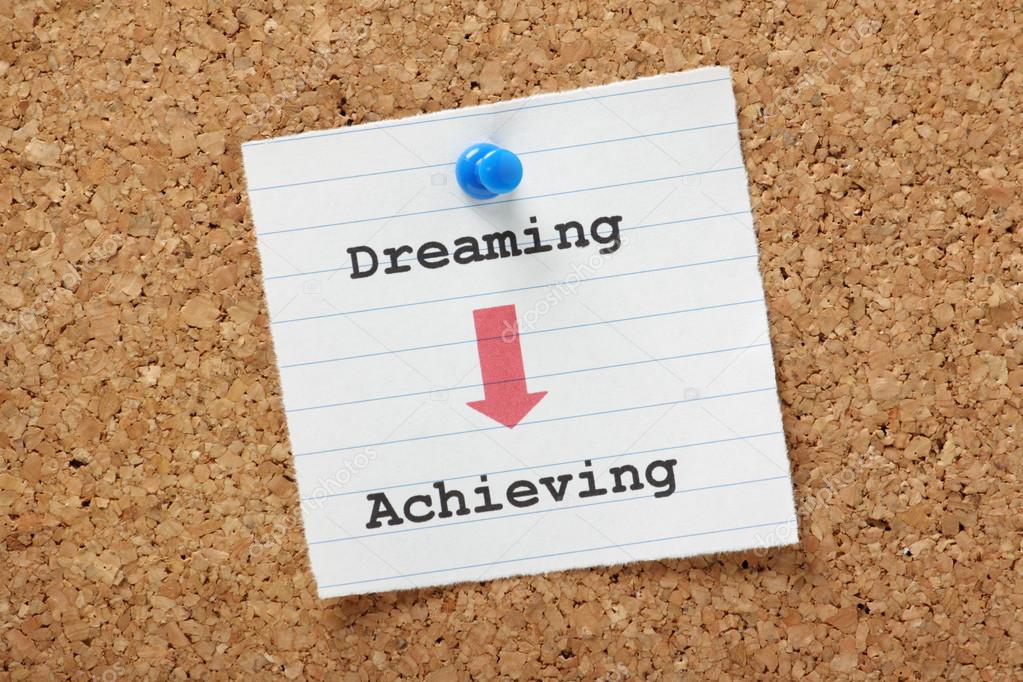Dreaming to Achieving