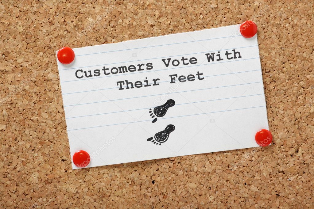 Customers Vote With Their Feet