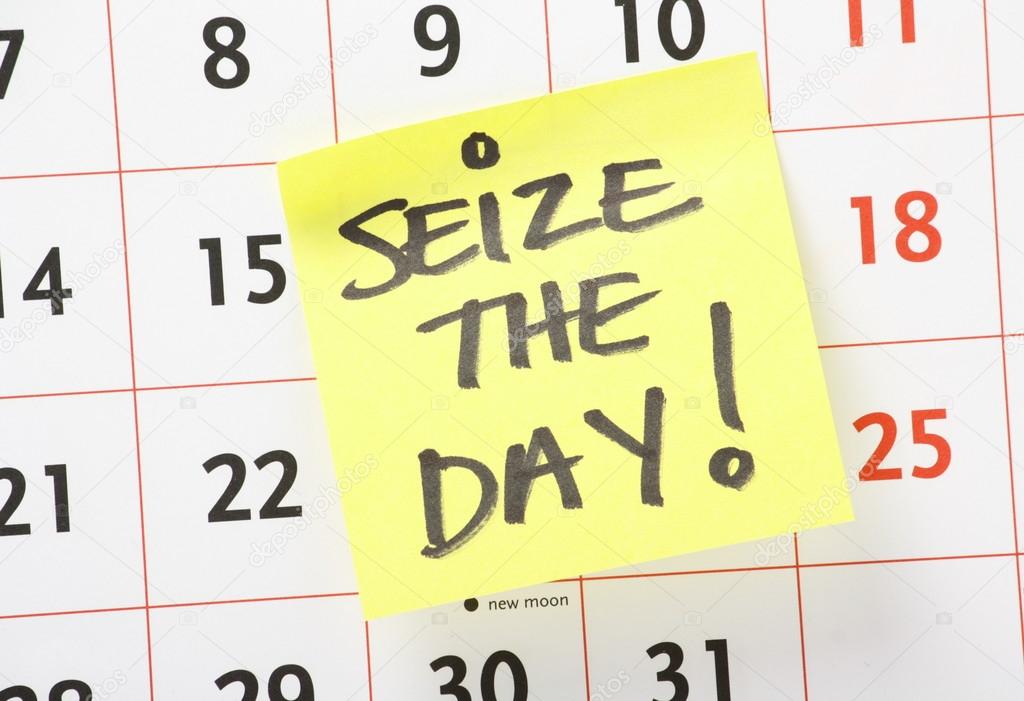 Seize The Day!