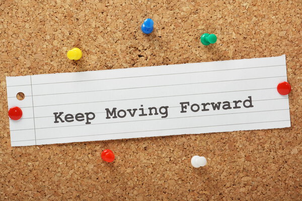 Keep Moving Forward