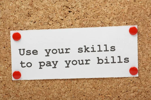 Use Your Skills to Pay Your Bills — Stock Photo, Image