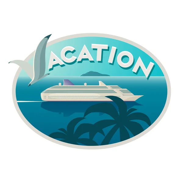 Emblema de vacaciones con crucero — Vector de stock