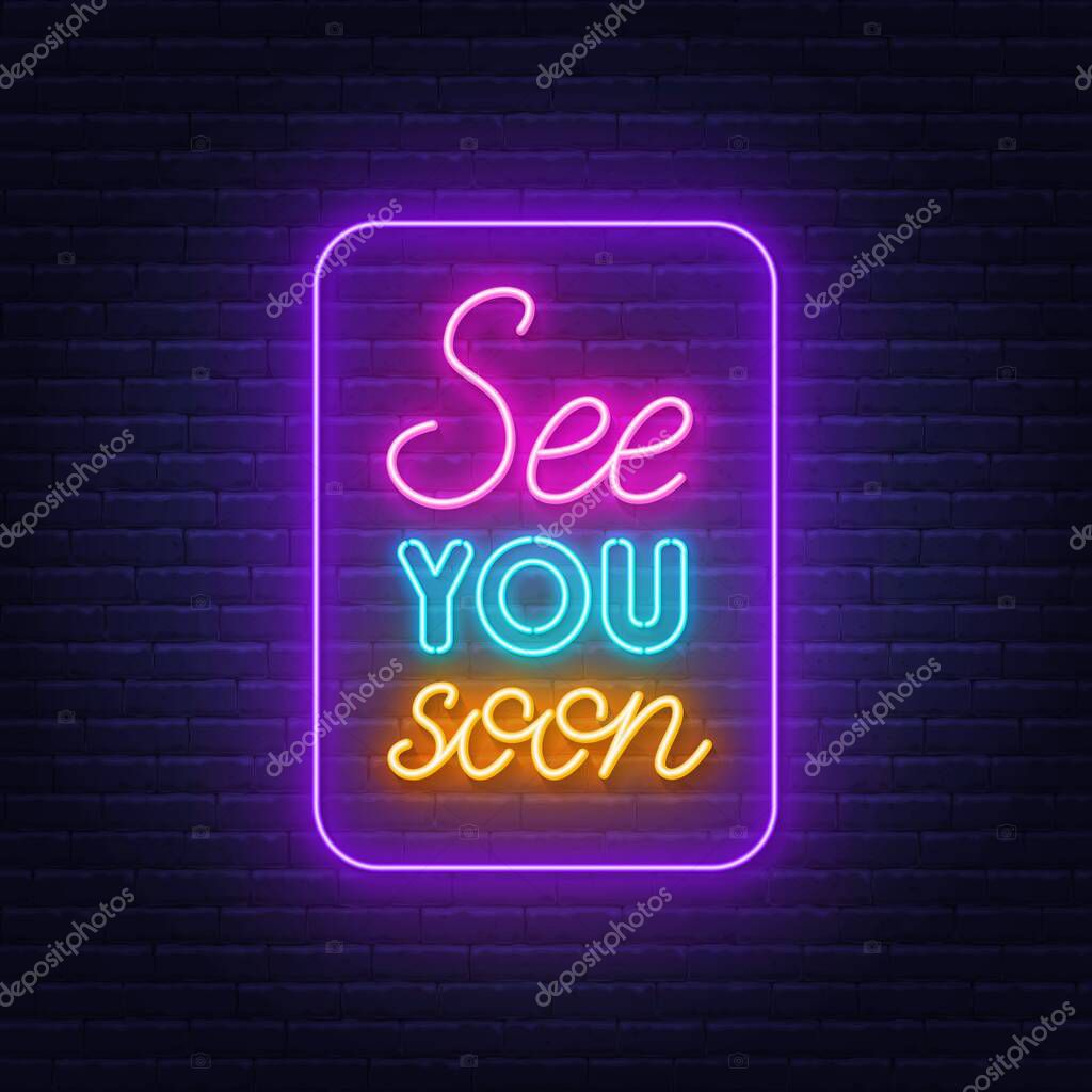 See You Soon neon lettering on brick wall background. Vector illustration.