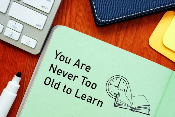 You Never Too Old Learn Muestra Usando Texto — Foto de Stock