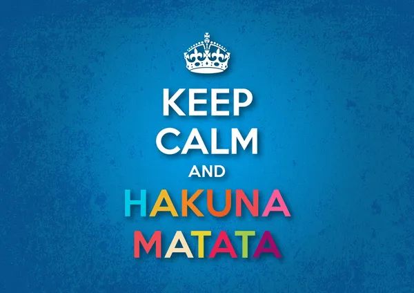 Keep Calm and Hakuna Matata — Stock Vector