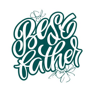 Babalar günün kutlu olsun. Harf etiketi. Gelmiş geçmiş en iyi baba. Babam benim en iyi arkadaşım..