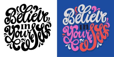 Hand drawn funny lettering quote. Inspiration slogan for print and poster design. Cool for t shirt and mug printing.