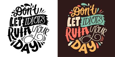 Hand drawn lettering quote in modern calligraphy style. Slogan for print and poster design. Vector