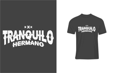 Tee Grafik Tipografi Tranquilo Hermano Tasarım Çizimi