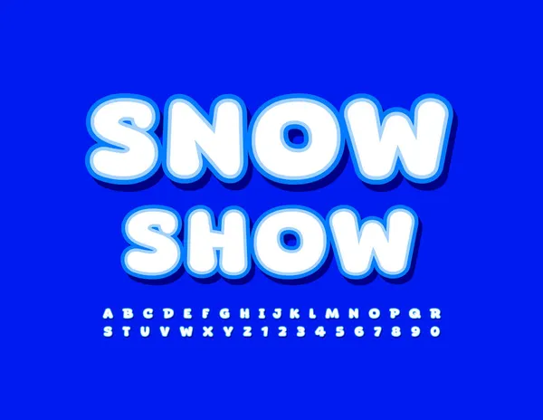 Vector Pôster Moderno Snow Show Brincalhão Adesivo Fonte Bonito Alfabeto — Vetor de Stock