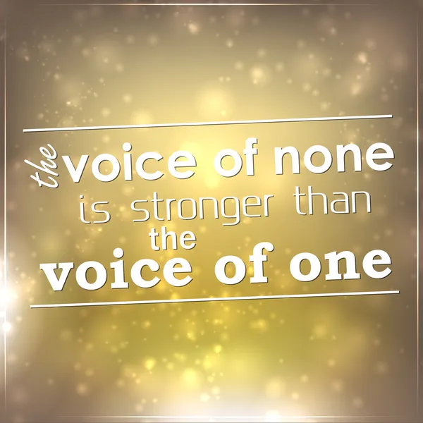 The voice of none is stronger than the voice of one — Stock Vector