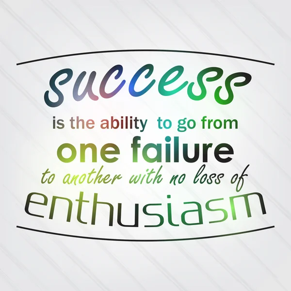 Успех это способность переходить от одной неудачи к другой. — стоковый вектор