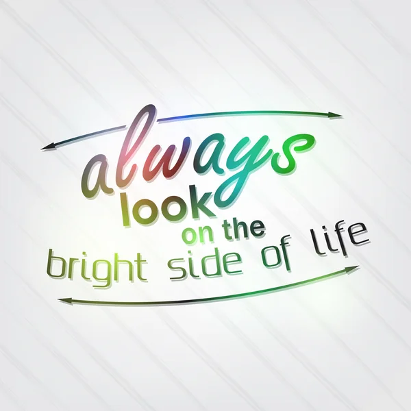 Always look on the bright side of life — Stockový vektor