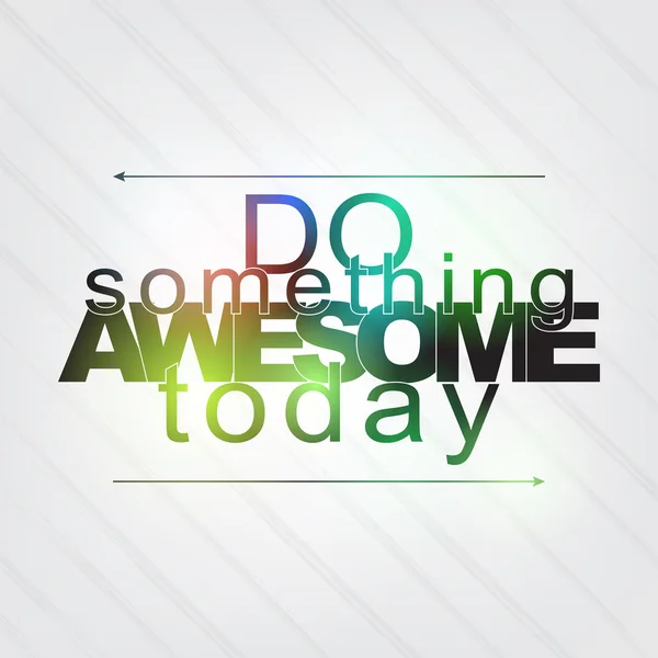 Do something awesome today — Stock Vector