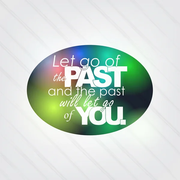 The past will let go of you — Stock Vector