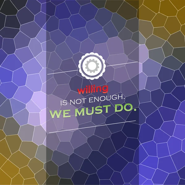 Willing is not enough — Stock Vector