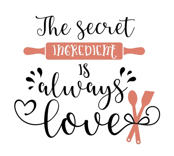 Πρότυπο για αφίσα κουζίνας ή εκτύπωση ποδιά. Το μυστικό συστατικό είναι πάντα η αγάπη. — Διανυσματικό Αρχείο