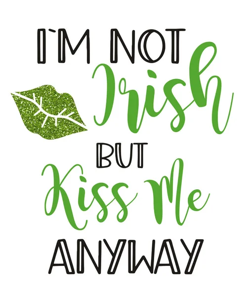 Aziz Patrick Günü tipografi tişört tasarımı - İrlandalı değilim ama yine de öp beni — Stok Vektör