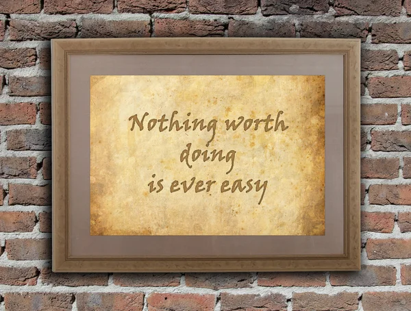 Nothing worht doing is ever easy — Stock Photo, Image