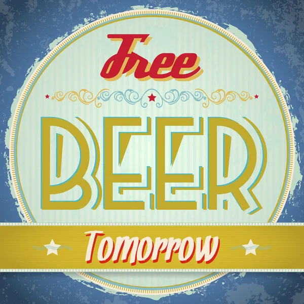 Vintage Free Beer Tomorrow Sign — Stock Vector