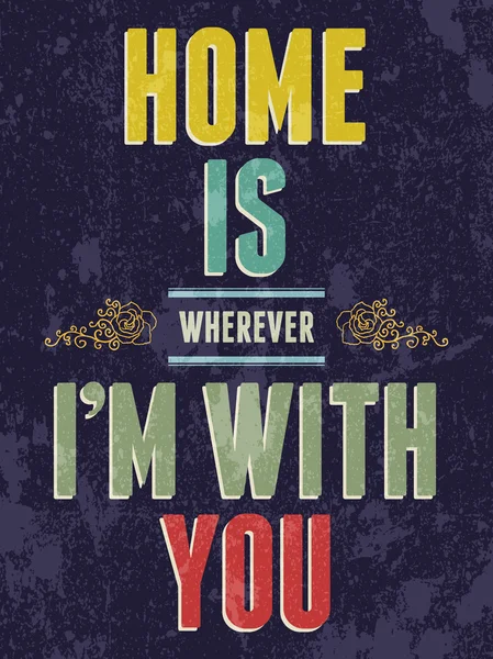 Vintage ev nerede olduğumu sana, aşk poster veya kartpostal olduğunu. vektör çizim.